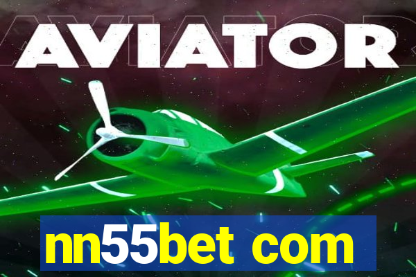 nn55bet com